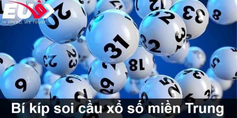 Cách soi cầu miền Trung hiệu quả