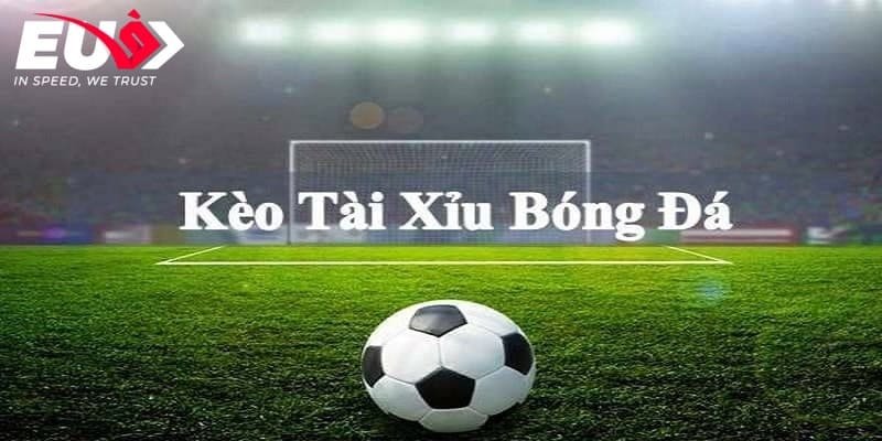 Chiến thuật giúp bạn thành công khi đặt kèo tài xỉu FT