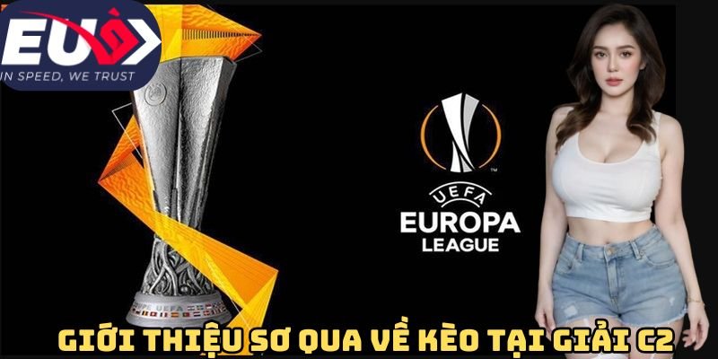 Giới thiệu sơ qua về kèo tại giải C2